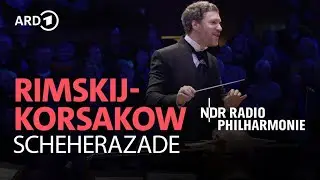 Rimsky-Korsakov - Scheherazade | Stanislav Kochanovsky | NDR Radiophilharmonie