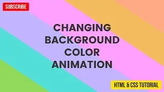 How to Make a Changing Background Color Animation Using HTML & CSS | HTML & CSS Tutorial