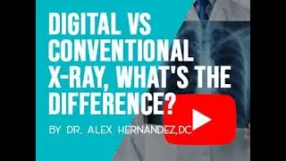 Digital X-ray vs Conventional X-ray, what's the difference?