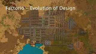 Factorio - Evolution of Design