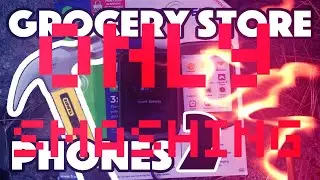 Bored Smashing - GROCERY STORE PHONES! Episode 2 but Only Smashing