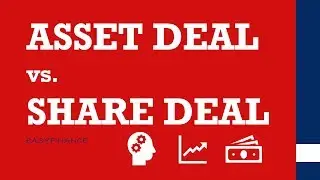Asset Deal vs. Share Deal | The Difference Explained Including Step-Up | Simply Explained