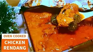 Oven Baked Chicken Rendang/Healthier Rendang/Rendang Made Simple/Easy Rendang Recipe/No Skill Needed