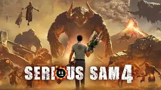 SERIOUS SAM 4 | THE MOST SERIOUS OF SAMS