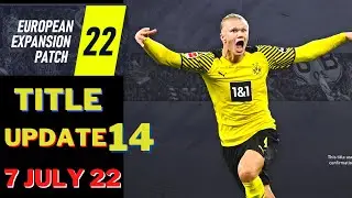 European Expansion Patch (EEP FOR FIFA 22)TU14 7 July 2022)