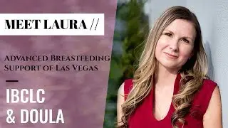 Advanced Breastfeeding Support of Las Vegas -  Meet Laura