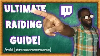How to Use Twitch Raids Effectively