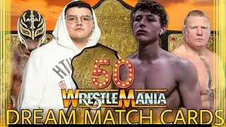 WWE WRESTLEMANIA 50 DREAM MATCH CARDS PREDICTION|PHENOMENAL WRESTLING