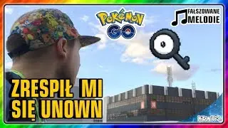 ♫ ZRESPIŁ MI SIĘ UNOWN! ♫ - PARODIA POKEMON GO