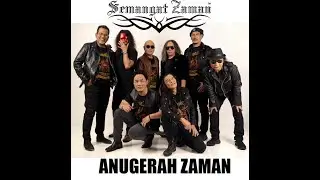 ANUGERAH ZAMAN -  Aris, Bandi, Jatt, Joey, Mus, Nash, Rahmad, Yantzen