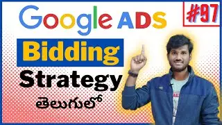Google Ads Bidding Strategy 2021 || Bid Strategy Best Practices || Google Ads Tutorials In Telugu