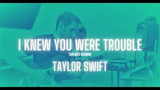 I Knew You Were Trouble - Taylor Swift (Taylor's Version) (Guitar Cover)