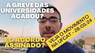 28 de maio - A GREVE das universidades federais acabou? Veja o movimento na UFCAT