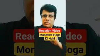 Reaction Video Monetization Hota Hai Ki Nahin ll #shorts #viral #trending