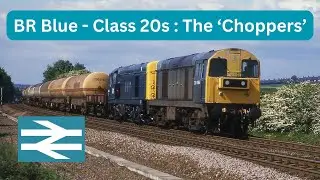 BR Blue - Class 20s  The 'Choppers'
