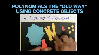 Learn Polynomials By Doing (Using) Manipulatives