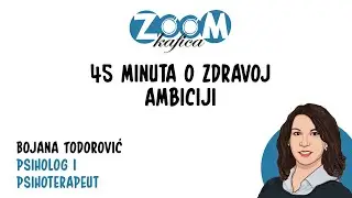 Zum kafica - 45 minuta o zdravoj ambiciji