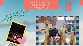 Street Food Festival,Burjuman Mall, Dubai|Best places to go during weekends|Indian family in Sharjah