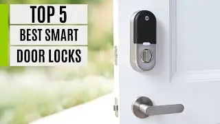TOP 5 Best Smart Door Locks 2023