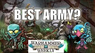 What is the Objectively BEST Army? - Warhammer Weekly 08092023