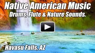 Native American Music Relaxing New Age Spiritual Indian Flute Shamanic Drums Healing Nature Sounds