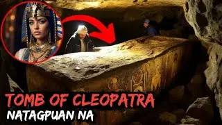 Sa Wakas Natagpuan na ang Lost Tomb of Cleopatra