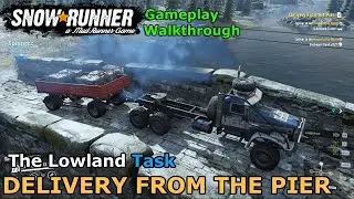SnowRunner - Delivery From the Pier | The Lowland Task - Maine USA | Phase 6
