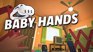 Baby Hands - Meta Quest 3 Gameplay | First Minutes [No Commentary]