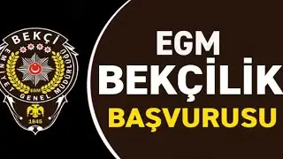 SON DAKİKA EGM BEKÇİ ALIMI BAŞLIYOR MÜJDE GELDİ 2022