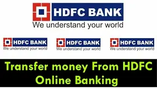 How To Transfer Money From HDFC Online Banking | How To Transfer Money From HDFC Bank App | HDFC