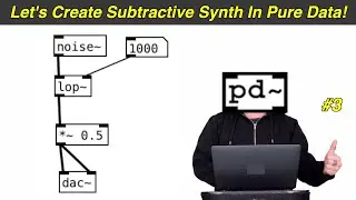 Subtractive Synth (Pure Data Tutorial #3)