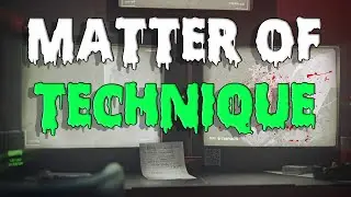 Matter of Technique | Guide