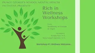 Rich in Wellness Workshop #1 Wellness Welcome