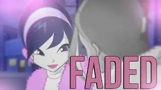 [EPS] Flora & Musa - Faded [SS]