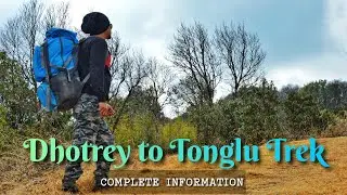 Dhotrey to Tonglu Trek || Complete Information on #dhotrey To #tonglu Trek Route & Distance