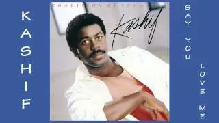 Kashif - Say You Love Me 1985