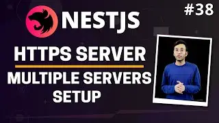 NestJS #38 - HTTPS Server & Multiple Simultaneous Servers Setup | Listen on Multiple Ports | (Hindi)