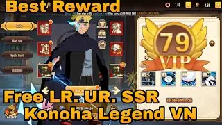 Best Reward Konoha Legend Vn - Free VIP 79 + LR. UR. SSR Hero + Equipment★10 + 260M Gold & More