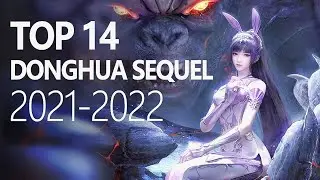 14 3D Donghua Sequel Upcoming in 2021~2023 Tencent Animation WeTv 