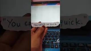 What is "You Catch on Quick"?