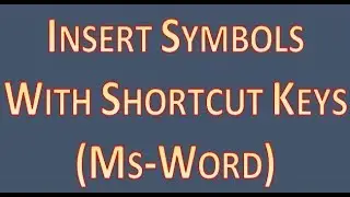 Insert Symbols with Shortcut Keys Ms Word