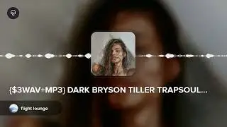 {$3WAV+MP3} DARK BRYSON TILLER TRAPSOUL - ANTARCTICA