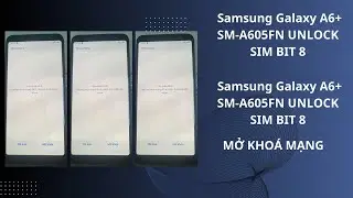 Samsung Galaxy A6+ SM-A605FN UNLOCK SIM BIT 8 | Mở Khoá Mạng