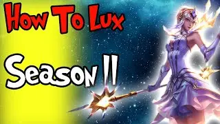 How To Play AP Lux Support Season 11 ! League of Legends Lux Guide 2021
