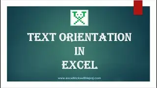 Text Orientation in Excel