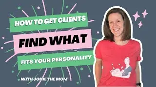 How to Get Clients: Find the Method that Fits Your Personality