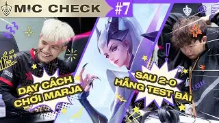 MIC CHECK #7: FPT VS 1S: DẠY CHƠI MARJA | ĐTDV MÙA ĐÔNG 2024