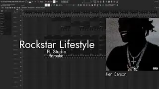 Ken Carson - Rockstar Lifestyle | FL Studio Remake