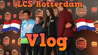 KayPea (KP) - Rotterdam EU LCS Finals Vlog - League of Legends (LOL)