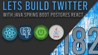Lets Build Twitter From the Ground Up: Episode 182 || Java, Spring Boot, PostgreSQL and React